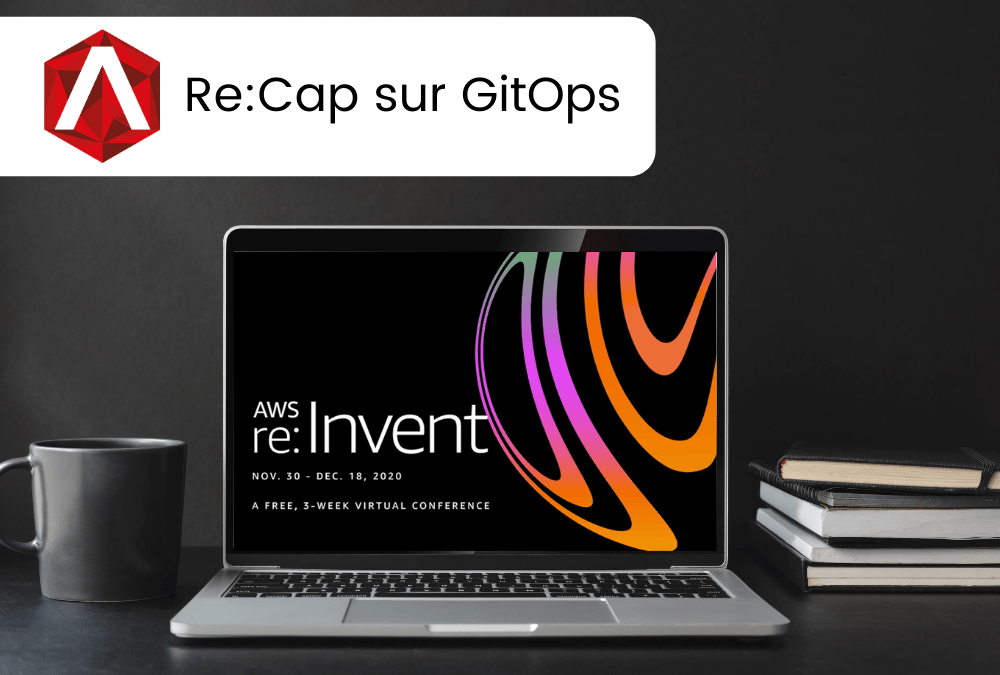 AWS Re:Invent : Re:Cap sur GitOps